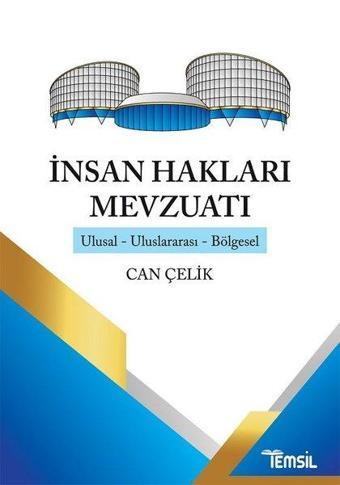 İnsan Hakları Mevzuatı: Ulusal-Uluslararası-Bölgesel - Can Çelik - Temsil Kitap