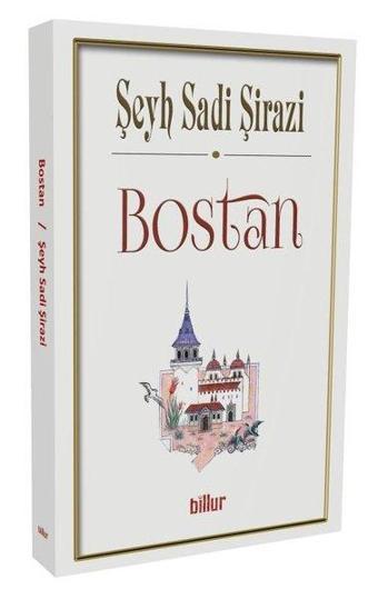 Bostan-Şark Klasikleri - Şeyh Sadi Şirazi - Billur