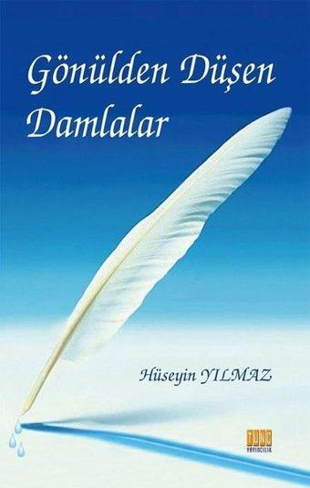 Gönülden Düşen Damlalar - Hüseyin Yılmaz - Tunç Yayıncılık