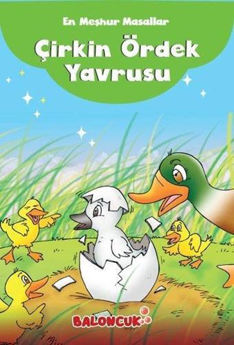 Çirkin Ördek Yavrusu-En Meşhur Masallar - Kolektif  - Baloncuk