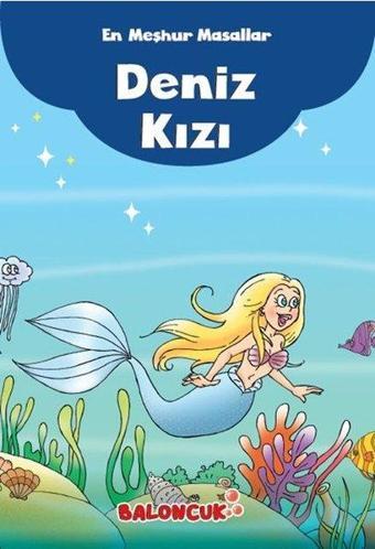 Deniz Kızı-En Meşhur Masallar - Kolektif  - Baloncuk