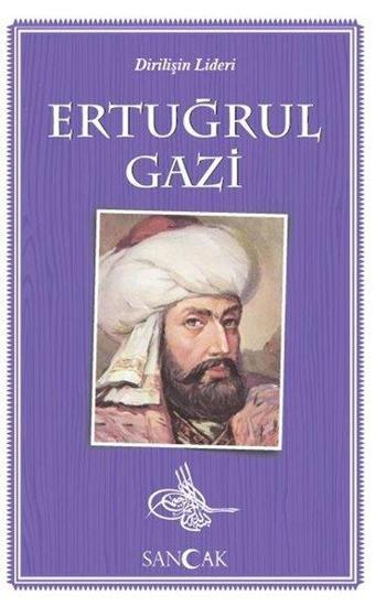 Ertuğrul Gazi-Dirilişin Lideri - Kolektif  - Sancak