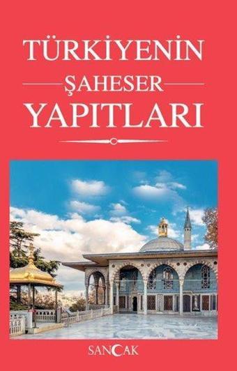 Türkiyenin Şaheser Yapıtları - Kolektif  - Sancak