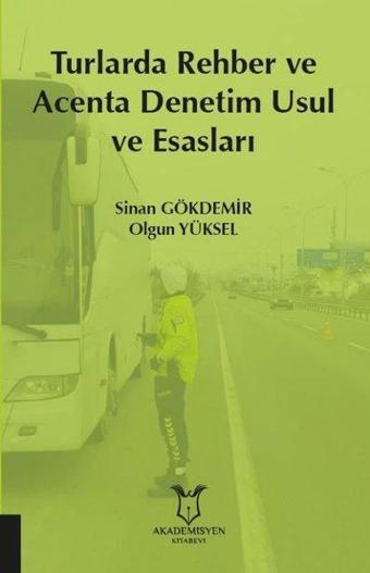 Turlarda Rehber ve Acenta Denetim Usul ve Esasları - Olgun Yüksel - Akademisyen Kitabevi