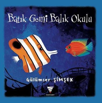 Batık Gemi Balık Okulu - Gülümser Şimşek - Varyant