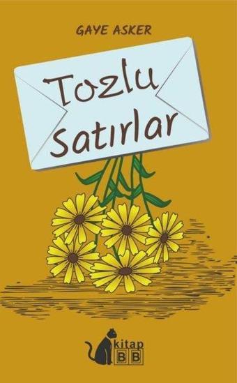 Tozlu Satırlar - Gaye Asker - BB Kitap