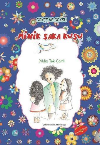 Minik Saka Kuşu - Gökçe ve Göksu Serisi - Yıldız Tek Gamlı - Temren Çocuk