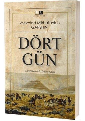 Dört Gün - Vsevolod Mikhailovich Garshin - MK Mirhan Kitap