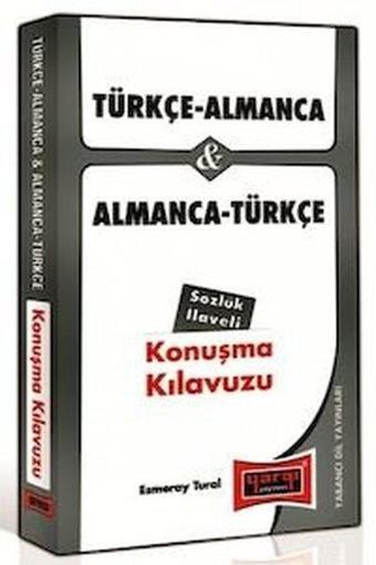 Türkçe - Almanca Ve Almanca - Türkçe Konuşma Kılavuzu Sözlük İlaveli - Kolektif  - Yargı Yayınları