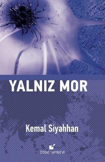 Yalnız Mor - Kemal Siyahhan - Öteki Yayınevi