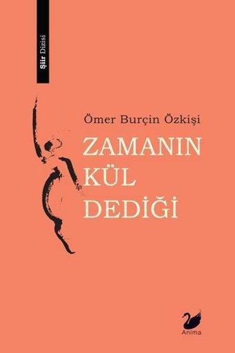 Zamanın Kül Dediği - Ömer Burçin Özkişi - Anima