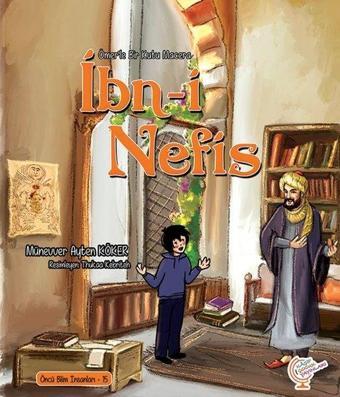 İbn-i Nefis - Bir Kutu Macera - Öncü Bilim İnsanları 15 - Ayşegül Sözen Dağ - Kaşif Çocuk Yayınları