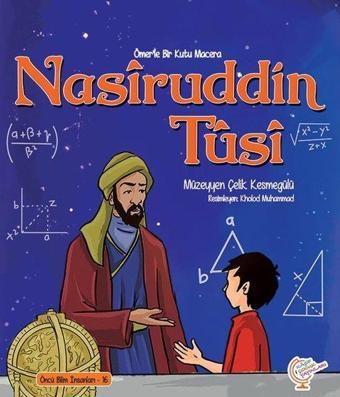 Nasiruddin Tusi - Bir Kutu Macera - Öncü Bilim İnsanları 16 - Ayşegül Sözen Dağ - Kaşif Çocuk Yayınları