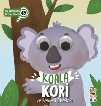 Koala Kori ve Sevimli Dostları - Bu Kocaman Gözler Kimin 6 - Asiye Aslı Aslaner - Sincap Kitap