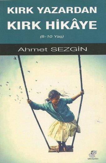 Kırk Yazardan Kırk Hikaye - Ahmet Sezgin - Etüt