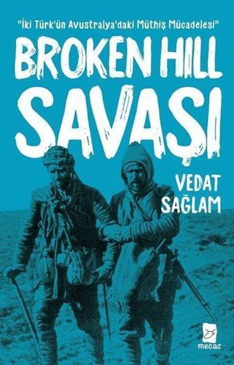 Broken Hill Savaşı - Vedat Sağlam - Mecaz