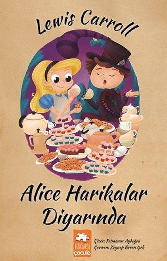 Alice Harikalar Diyarında - Lewis Carroll - Eksik Parça Yayınları