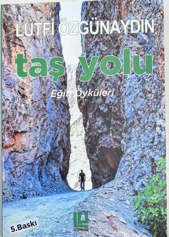 Taş Yolu - Eğin Öyküleri - Lütfi Özgünaydın - Özgünaydın Yayınları