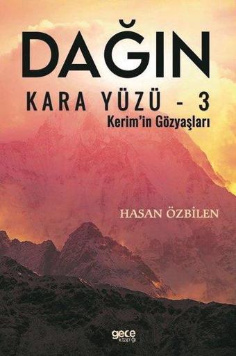 Dağın Kara Yüzü 3 - Kerim'in Gözyaşları - Hasan Özbilen - Gece Kitaplığı