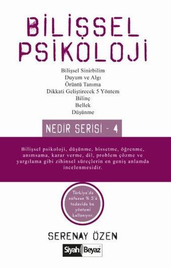 Bilişsel Psikoloji - Nedir Serisi 4 - Serenay Özen - Siyah Beyaz