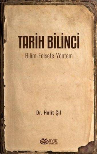 Tarih Bilinci: Bilim - Felsefe - Yöntem - Halit Çil - Önsöz Yayıncılık