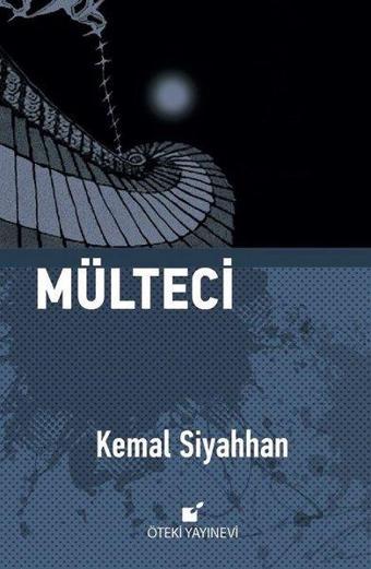 Mülteci - Kemal Siyahhan - Öteki Yayınevi