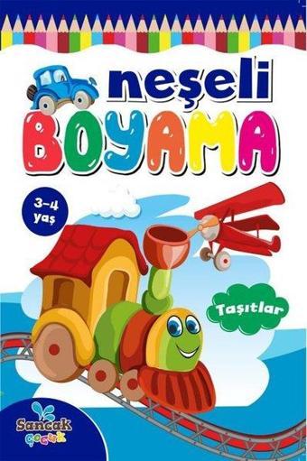 Neşeli Boyama - Taşıtlar - Kolektif  - Sancak Çocuk