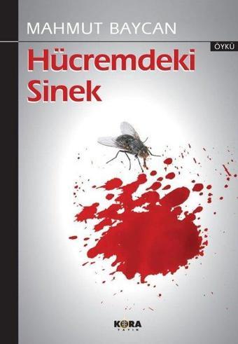 Hücremdeki Sinek - Mahmut Baycan - Kora Yayın