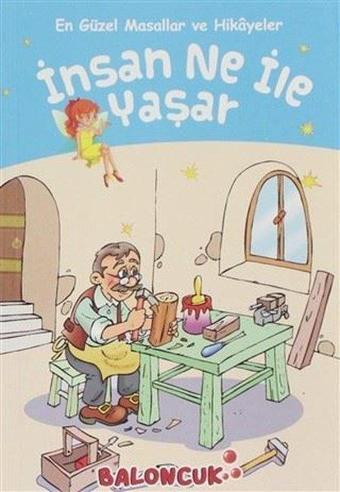 İnsan Ne ile Yaşar - En Güzel Masallar ve Hikayeler - Lev Nikolayeviç Tolstoy - Baloncuk