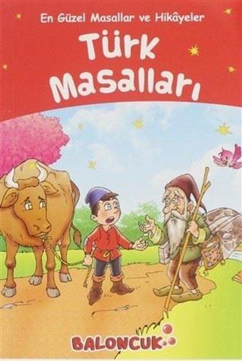 Türk Masalları - En Güzel Masallar ve Hikayeler - Ayşe Hüma Karaca - Baloncuk