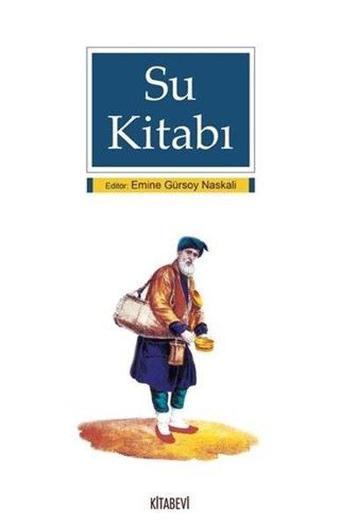 Su Kitabı - Emine Gürsoy Naskali - Kitabevi Yayınları