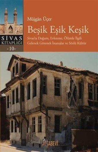 Beşik Eşik Keşik - Müjgan Üçer - Kitabevi Yayınları