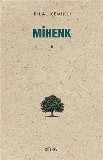 Mihenk - Bilal Kemikli - Kitabevi Yayınları