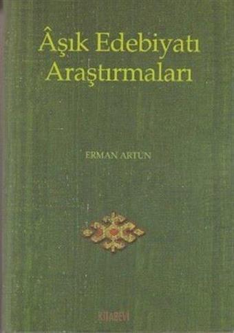 Aşık Edebiyatı Araştırmaları - Erman Artun - Kitabevi Yayınları