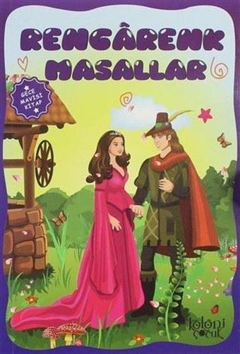 Rengarenk Masallar - Gece Mavisi Kitap - Ayşe Hüma Karaca - Koloni Çocuk Yayınları