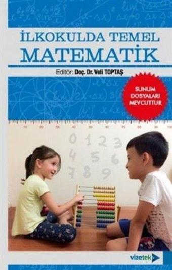 İlkokulda Temel Matematik - Kolektif  - Vizetek Yayınları