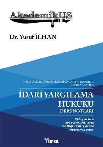 AkademikUS Adli Hakimlik İdari Yargı - Yusuf İlhan - Temsil Kitap