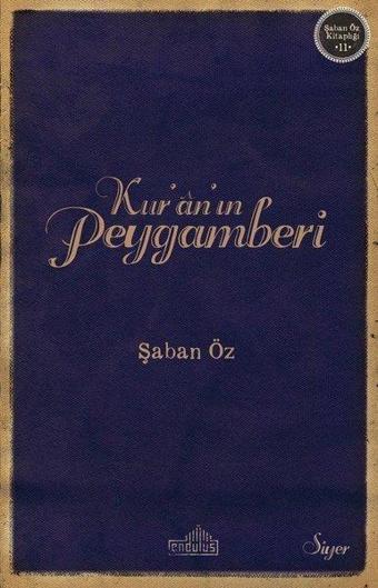 Kur'an'ın Peygamberi - Şaban Öz - Endülüs