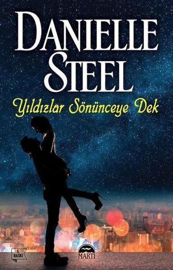 Yıldızlar Sönünceye Dek - Danielle Steel - Martı Yayınları Yayınevi