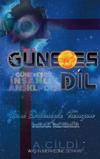 Güne Eş Dil - İnsanlık Ansiklopedisi - A Cildi - Burak Özdemir - Doğumgünü Yayıncılık