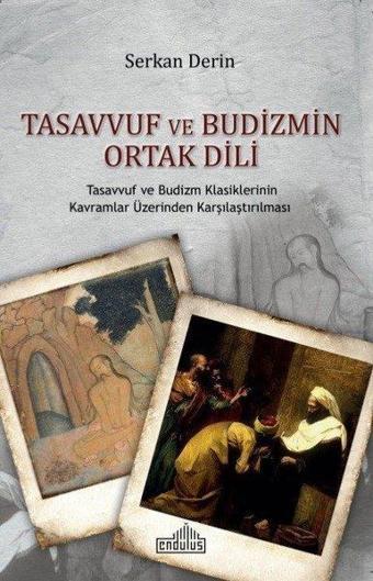 Tasavvuf ve Budizmin Ortak Dili - Serkan Derin - Endülüs