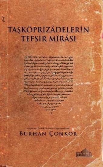 Taşköprizadelerin Tefsir Mirası - Burhan Çonkor - Endülüs