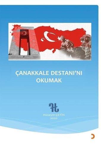 Çanakkale Destanını Okumak - Hüseyin Çetin - Cinius Yayınevi