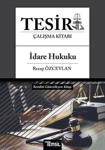 İdare Hukuku Tesir Çalışma Kitabı - Recep Özceylan - Temsil Kitap