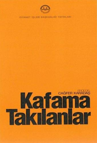 Kafama Takılanlar - Cağfer Karadaş - Diyanet İşleri Başkanlığı