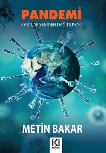 Pandemi  Kartlar Yeniden Dağıtılıyor - Metin Bakar - İki Nokta Kitabevi