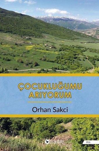 Çocukluğumu Arıyorum - Orhan Sakci - Name