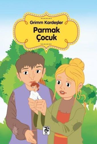 Parmak Çocuk - Grimm Kardeşler - Sis Yayıncılık