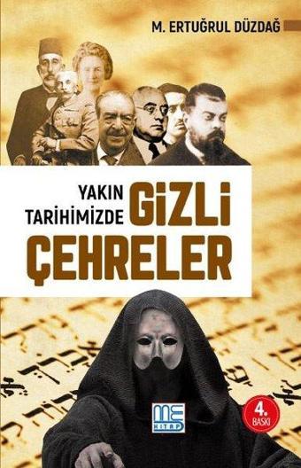 Yakın Tarihimizde Gizli Çehreler - M. Ertuğrul Düzdağ - Med Kitap