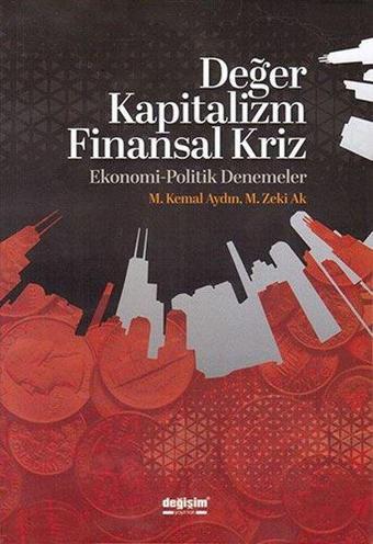 Değer Kapitalizm Finansal Kriz - M. Kemal Aydın - Değişim Yayınları